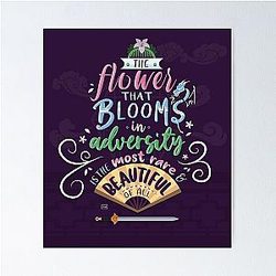 The Flower that Blooms in Adversity Mulan Quote Poster