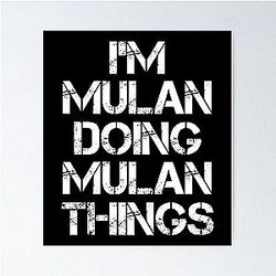 Mulan Name T-Shirt - I'm Mulan Doing Things Name Gift Item Tee Poster