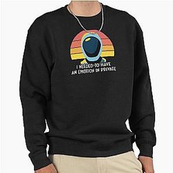 Murderbot Diaries SecUnit Needs to Have an Emotion in Private Sweatshirt
