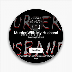 Murder With My Husband is a podcast Murder With My Husband Pins