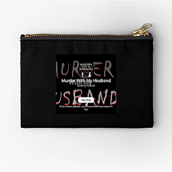 Murder With My Husband is a podcast Murder With My Husband Zipper Pouches
