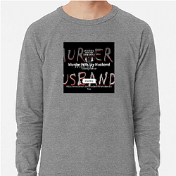Murder With My Husband is a podcast Murder With My Husband Sweatshirts