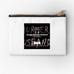 Murder With My Husband is a podcast Murder With My Husband Zipper Pouches