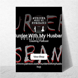 Murder With My Husband is a podcast Murder With My Husband Posters
