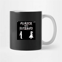 Murder With My Husband is true crime Murder With My Husband Mugs