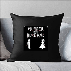 Murder With My Husband is true crime Murder With My Husband Pillows Cover