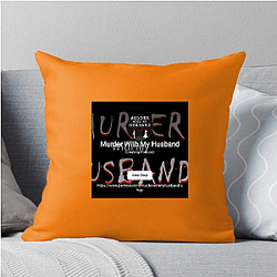 Murder With My Husband is a podcast Murder With My Husband Pillows Cover