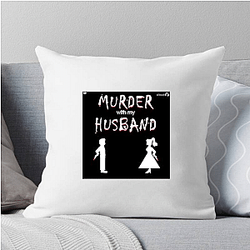 Murder With My Husband is true crime Murder With My Husband Pillows Cover