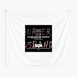 Murder With My Husband is a podcast Murder With My Husband Tapestries