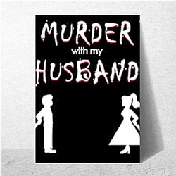 Murder With My Husband is true crime Murder With My Husband Posters