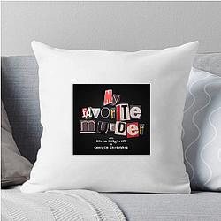 My Favorite Murder is true crime My Favorite Murder Pillows Cover