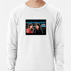 My Favorite Murder is weekly My Favorite Murder Sweatshirts