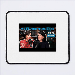 My Favorite Murder is weekly My Favorite Murder Mouse Pads