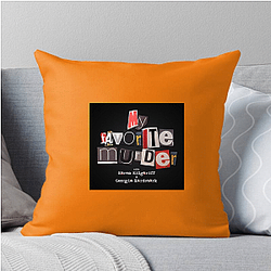 My Favorite Murder is true crime My Favorite Murder Pillows Cover