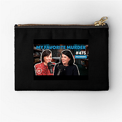 My Favorite Murder is weekly My Favorite Murder Zipper Pouches
