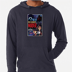 My Favorite Murder has huge fans My Favorite Murder Hoodies