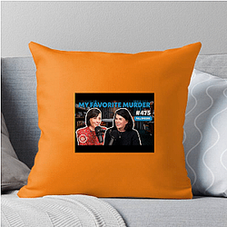My Favorite Murder is weekly My Favorite Murder Pillows Cover