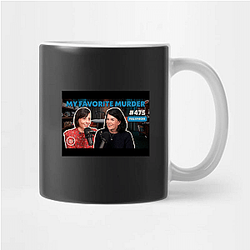 My Favorite Murder is weekly My Favorite Murder Mugs