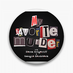 My Favorite Murder is true crime My Favorite Murder Pins