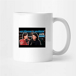 My Favorite Murder is weekly My Favorite Murder Mugs