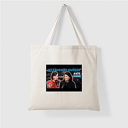 My Favorite Murder is weekly My Favorite Murder Bags