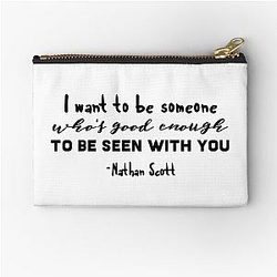 One Tree Hill Nathan Scott I want to be someone Whos good enough Zipper Pouch