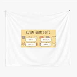 Natural Habitat Shorts Merch Natural Habitat Shorts Tapestries