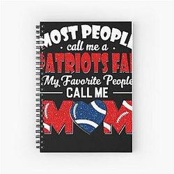 Most People Call Me a Patriots Fan My Favorite Person Calls Me Mom Notebook