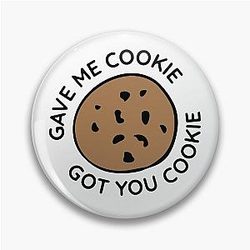 Gave Me Cookie New Girl Pin