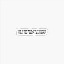 Nick Miller quote from New Girl Sticker