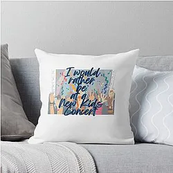 I'd Rather Be at a New Kids on the Block Concert Throw Pillow