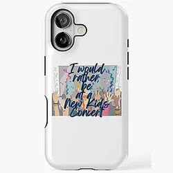 I Would Rather Be at a New Kids or an iPhone Tough Case