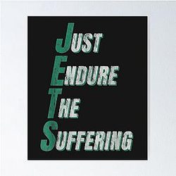 Funny Jets Endure The Suffering New York Football v3 Poster