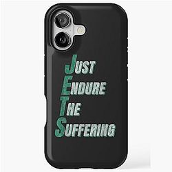 Funny Jets New York Football Endure The Suffering Tough Case