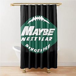 Maybe Next Year Jets Shower Curtain