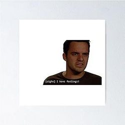 Nick Miller I Have Feelings Poster
