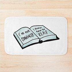 I Am Not Convinced I Know How To Read - Nick Miller Bath Mat