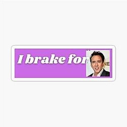 I Brake for Nicolas Cage stickers