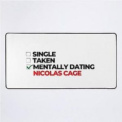Mentally Dating Nicolas Cage Desk Mat