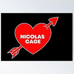 In Love With Nicolas Cage Poster is not necessary
In Love With Nicolas Cage
