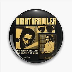 Nightcrawler Poster Pin