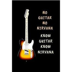 No Guitar No Nirvana, Know Guitar, Know Nirvana, Novelty Lined Notebook Journal To Write In Perfect Gift Item 6 x 9 inches
