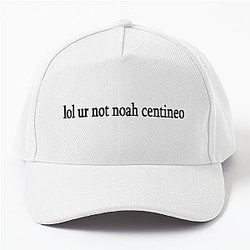 of ur not Noah Centineo Baseball Cap