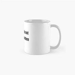 If your name is not Noah Centineo then Bye Classic Mug