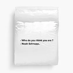 Who do you think you are Noah Schnapp Duvet Cover