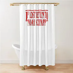 If Lost Return to Noah Schnapp Shower Curtain