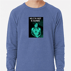 No Im Not A Human Merch Collection No Im Not A Human Sweatshirts