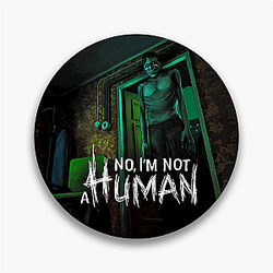 No Im Not A Human Limited Collection No Im Not A Human Pins