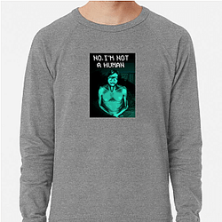 No Im Not A Human Merch Collection No Im Not A Human Sweatshirts