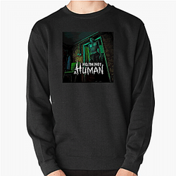 No Im Not A Human Limited Collection No Im Not A Human Sweatshirts